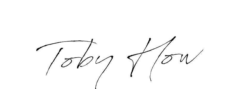 Make a beautiful signature design for name Toby How. With this signature (Antro_Vectra) style, you can create a handwritten signature for free. Toby How signature style 6 images and pictures png