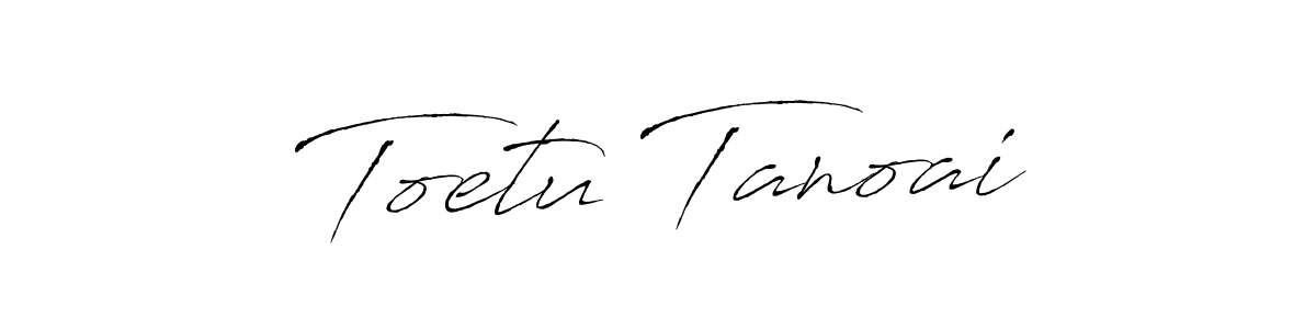 Toetu Tanoai stylish signature style. Best Handwritten Sign (Antro_Vectra) for my name. Handwritten Signature Collection Ideas for my name Toetu Tanoai. Toetu Tanoai signature style 6 images and pictures png