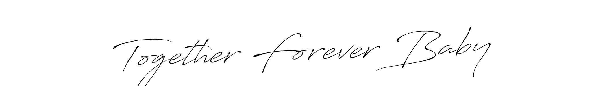 Use a signature maker to create a handwritten signature online. With this signature software, you can design (Antro_Vectra) your own signature for name Together Forever Baby. Together Forever Baby signature style 6 images and pictures png