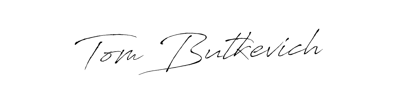 Also we have Tom Butkevich name is the best signature style. Create professional handwritten signature collection using Antro_Vectra autograph style. Tom Butkevich signature style 6 images and pictures png