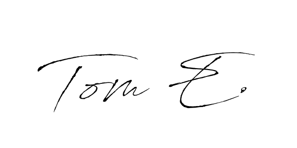 This is the best signature style for the Tom E. name. Also you like these signature font (Antro_Vectra). Mix name signature. Tom E. signature style 6 images and pictures png