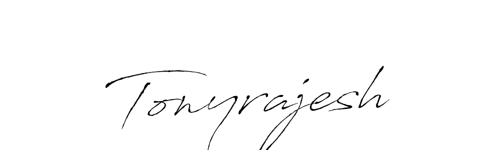 Tonyrajesh stylish signature style. Best Handwritten Sign (Antro_Vectra) for my name. Handwritten Signature Collection Ideas for my name Tonyrajesh. Tonyrajesh signature style 6 images and pictures png