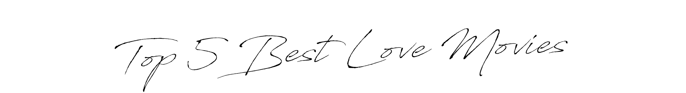 Top 5 Best Love Movies stylish signature style. Best Handwritten Sign (Antro_Vectra) for my name. Handwritten Signature Collection Ideas for my name Top 5 Best Love Movies. Top 5 Best Love Movies signature style 6 images and pictures png