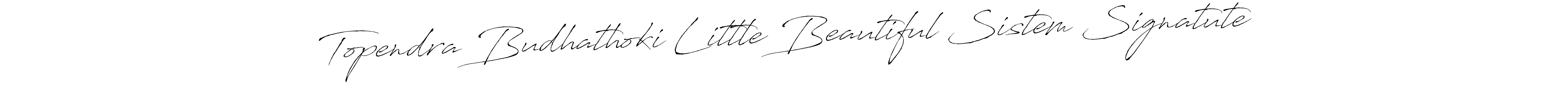 Topendra Budhathoki Little Beautiful Sistem Signatute stylish signature style. Best Handwritten Sign (Antro_Vectra) for my name. Handwritten Signature Collection Ideas for my name Topendra Budhathoki Little Beautiful Sistem Signatute. Topendra Budhathoki Little Beautiful Sistem Signatute signature style 6 images and pictures png