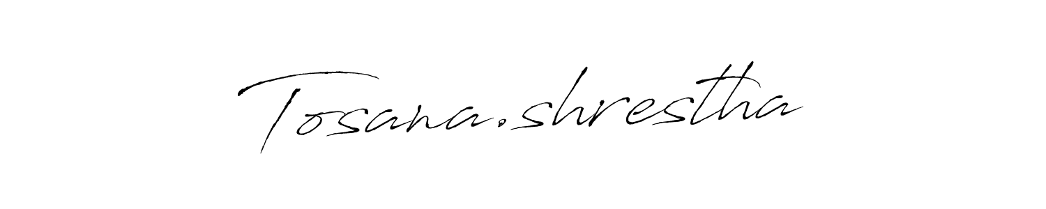Make a beautiful signature design for name Tosana.shrestha. Use this online signature maker to create a handwritten signature for free. Tosana.shrestha signature style 6 images and pictures png