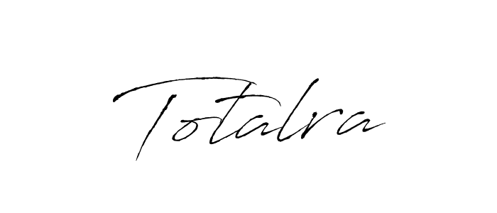 Use a signature maker to create a handwritten signature online. With this signature software, you can design (Antro_Vectra) your own signature for name Totalra. Totalra signature style 6 images and pictures png