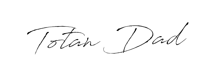 Design your own signature with our free online signature maker. With this signature software, you can create a handwritten (Antro_Vectra) signature for name Totan Dad. Totan Dad signature style 6 images and pictures png