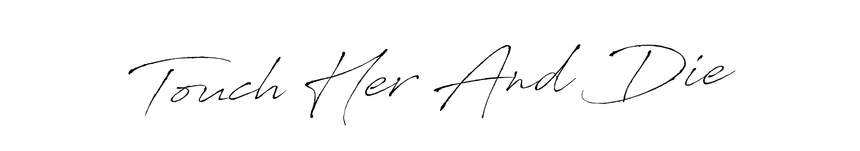 Similarly Antro_Vectra is the best handwritten signature design. Signature creator online .You can use it as an online autograph creator for name Touch Her And Die. Touch Her And Die signature style 6 images and pictures png