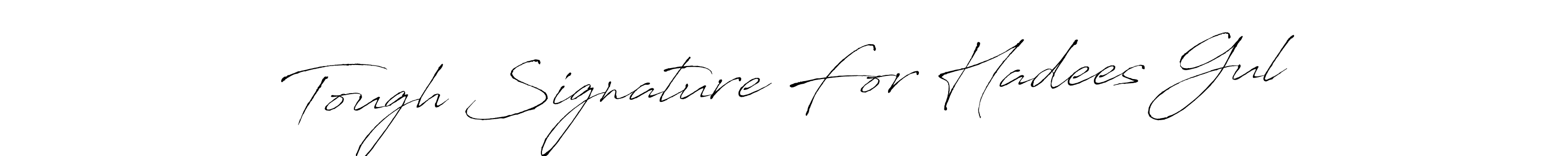 Once you've used our free online signature maker to create your best signature Antro_Vectra style, it's time to enjoy all of the benefits that Tough Signature For Hadees Gul name signing documents. Tough Signature For Hadees Gul signature style 6 images and pictures png