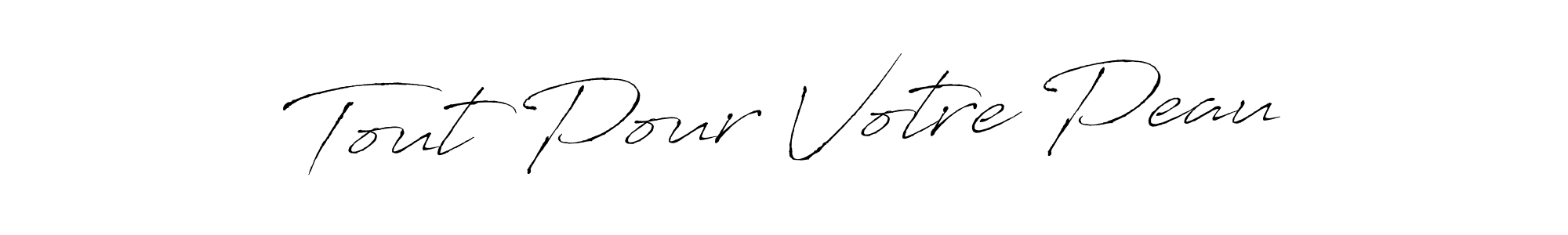 How to make Tout Pour Votre Peau name signature. Use Antro_Vectra style for creating short signs online. This is the latest handwritten sign. Tout Pour Votre Peau signature style 6 images and pictures png