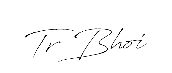 Make a beautiful signature design for name Tr Bhoi. With this signature (Antro_Vectra) style, you can create a handwritten signature for free. Tr Bhoi signature style 6 images and pictures png