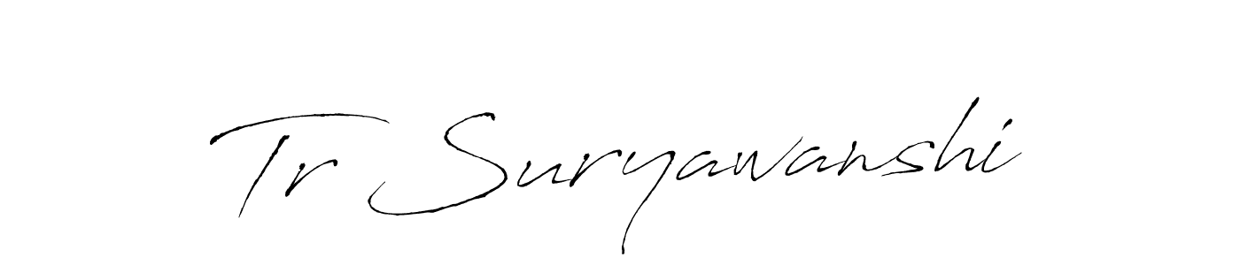 Create a beautiful signature design for name Tr Suryawanshi. With this signature (Antro_Vectra) fonts, you can make a handwritten signature for free. Tr Suryawanshi signature style 6 images and pictures png