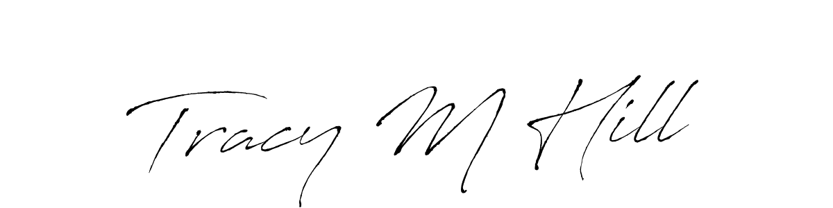 Make a beautiful signature design for name Tracy M Hill. With this signature (Antro_Vectra) style, you can create a handwritten signature for free. Tracy M Hill signature style 6 images and pictures png