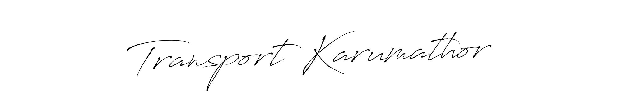 Also we have Transport Karumathor name is the best signature style. Create professional handwritten signature collection using Antro_Vectra autograph style. Transport Karumathor signature style 6 images and pictures png