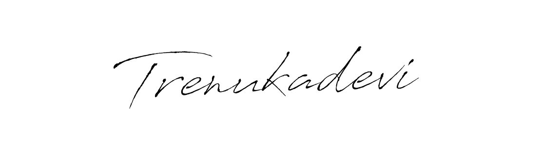 Trenukadevi stylish signature style. Best Handwritten Sign (Antro_Vectra) for my name. Handwritten Signature Collection Ideas for my name Trenukadevi. Trenukadevi signature style 6 images and pictures png