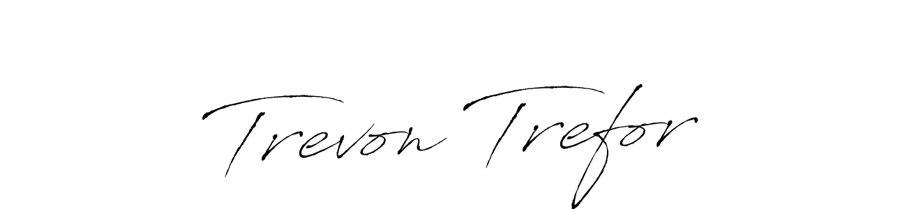 Make a short Trevon Trefor signature style. Manage your documents anywhere anytime using Antro_Vectra. Create and add eSignatures, submit forms, share and send files easily. Trevon Trefor signature style 6 images and pictures png