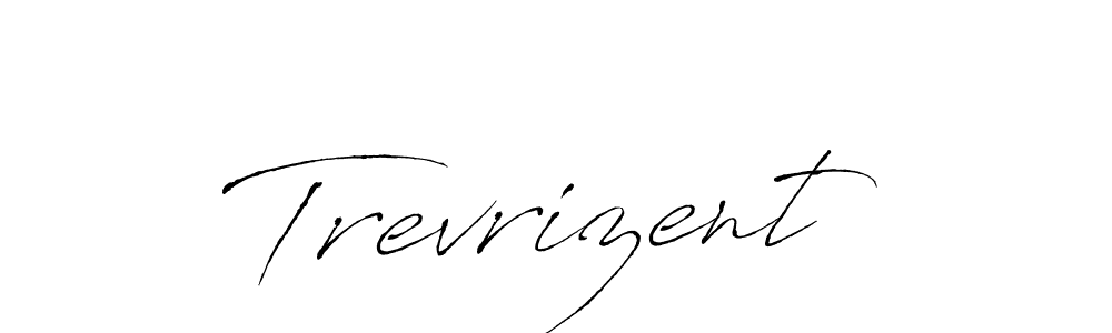 Trevrizent stylish signature style. Best Handwritten Sign (Antro_Vectra) for my name. Handwritten Signature Collection Ideas for my name Trevrizent. Trevrizent signature style 6 images and pictures png