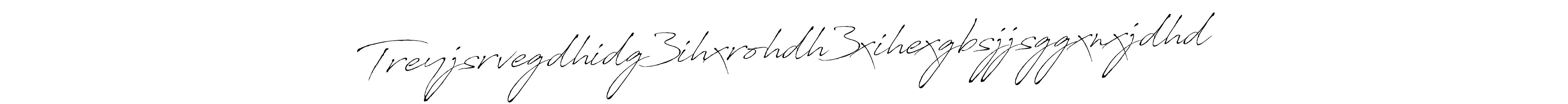 Also You can easily find your signature by using the search form. We will create Treyjsrvegdhidg3ihxrohdh3xihexgbsjjsggxnxjdhd name handwritten signature images for you free of cost using Antro_Vectra sign style. Treyjsrvegdhidg3ihxrohdh3xihexgbsjjsggxnxjdhd signature style 6 images and pictures png