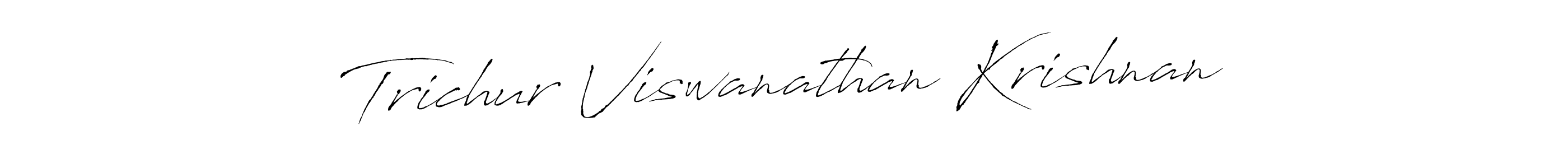 Design your own signature with our free online signature maker. With this signature software, you can create a handwritten (Antro_Vectra) signature for name Trichur Viswanathan Krishnan. Trichur Viswanathan Krishnan signature style 6 images and pictures png