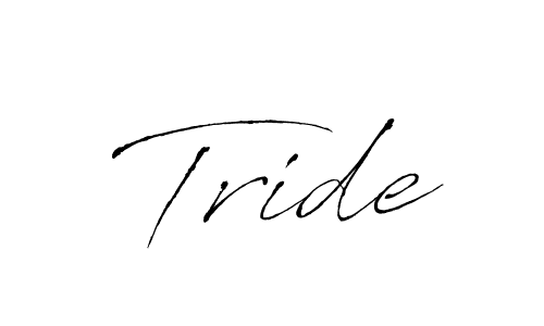 Also we have Tride name is the best signature style. Create professional handwritten signature collection using Antro_Vectra autograph style. Tride signature style 6 images and pictures png