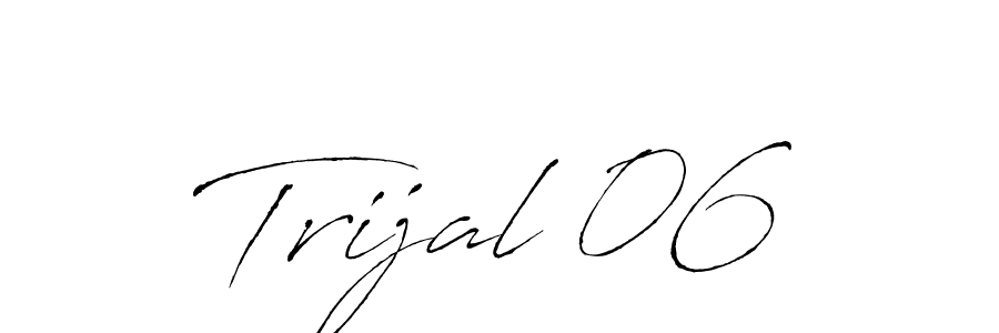 How to make Trijal 06 signature? Antro_Vectra is a professional autograph style. Create handwritten signature for Trijal 06 name. Trijal 06 signature style 6 images and pictures png