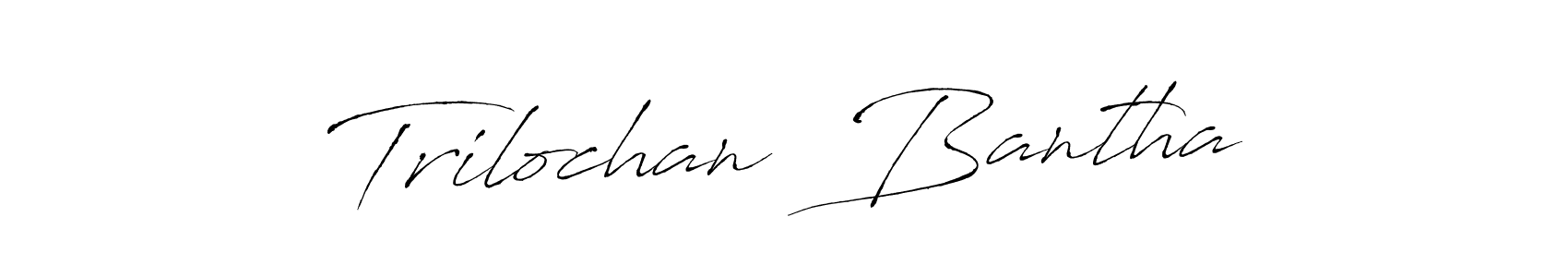 Also we have Trilochan  Bantha name is the best signature style. Create professional handwritten signature collection using Antro_Vectra autograph style. Trilochan  Bantha signature style 6 images and pictures png