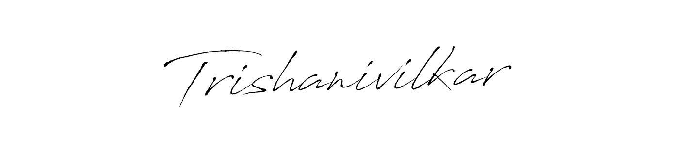 This is the best signature style for the Trishanivilkar name. Also you like these signature font (Antro_Vectra). Mix name signature. Trishanivilkar signature style 6 images and pictures png