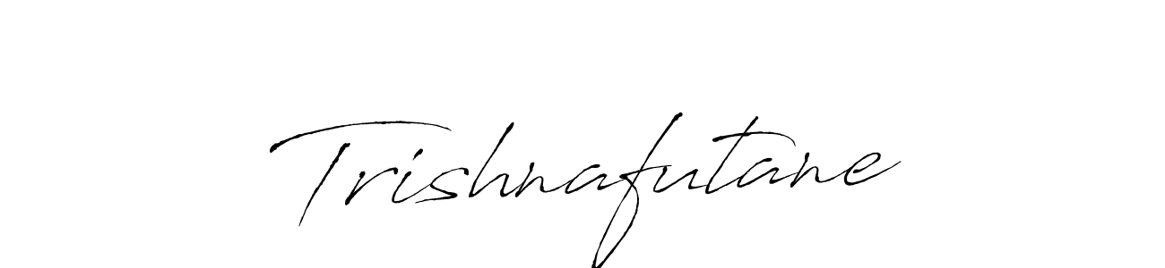 Design your own signature with our free online signature maker. With this signature software, you can create a handwritten (Antro_Vectra) signature for name Trishnafutane. Trishnafutane signature style 6 images and pictures png