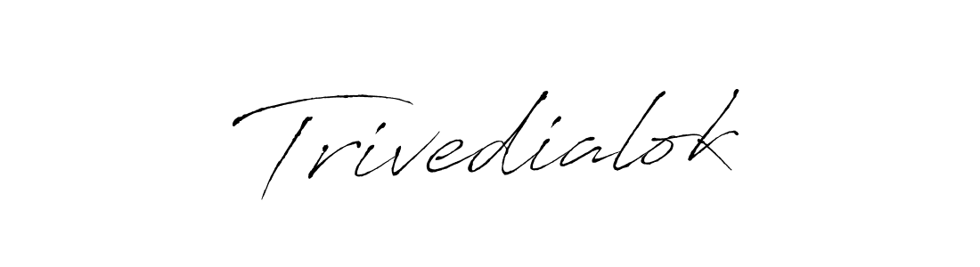 Create a beautiful signature design for name Trivedialok. With this signature (Antro_Vectra) fonts, you can make a handwritten signature for free. Trivedialok signature style 6 images and pictures png