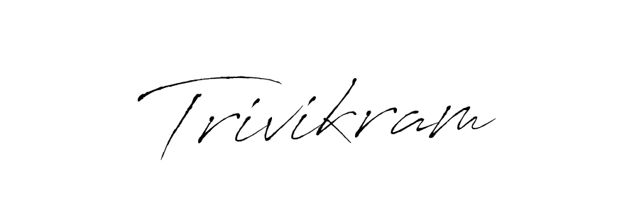 Also we have Trivikram name is the best signature style. Create professional handwritten signature collection using Antro_Vectra autograph style. Trivikram signature style 6 images and pictures png