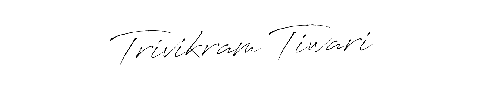 You should practise on your own different ways (Antro_Vectra) to write your name (Trivikram Tiwari) in signature. don't let someone else do it for you. Trivikram Tiwari signature style 6 images and pictures png