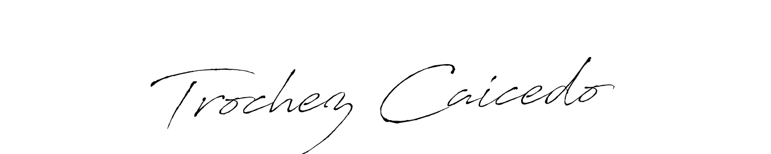 How to make Trochez Caicedo name signature. Use Antro_Vectra style for creating short signs online. This is the latest handwritten sign. Trochez Caicedo signature style 6 images and pictures png