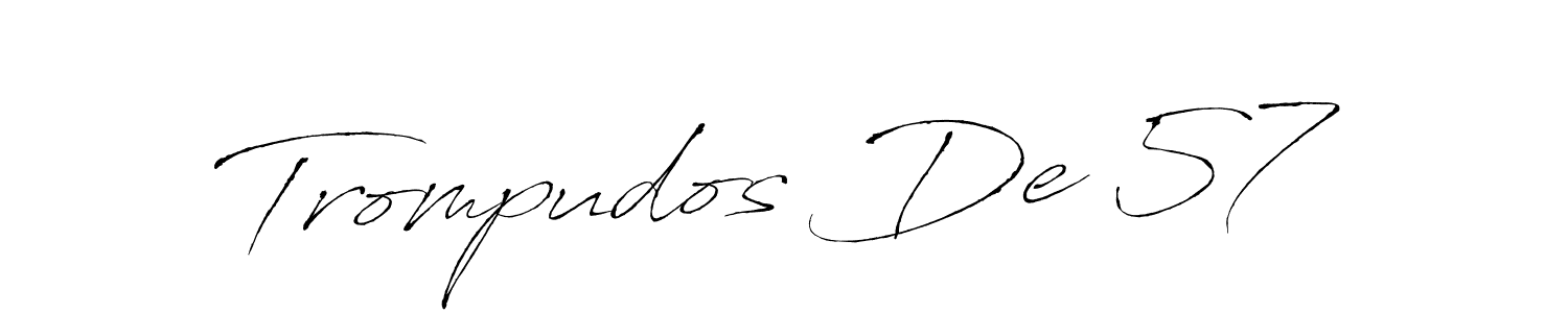 Make a beautiful signature design for name Trompudos De 57. With this signature (Antro_Vectra) style, you can create a handwritten signature for free. Trompudos De 57 signature style 6 images and pictures png