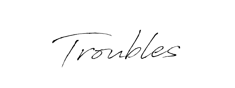 The best way (Antro_Vectra) to make a short signature is to pick only two or three words in your name. The name Troubles include a total of six letters. For converting this name. Troubles signature style 6 images and pictures png