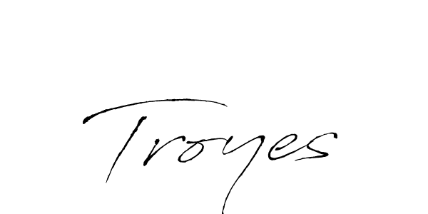 Design your own signature with our free online signature maker. With this signature software, you can create a handwritten (Antro_Vectra) signature for name Troyes. Troyes signature style 6 images and pictures png