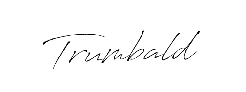 Make a beautiful signature design for name Trumbald. With this signature (Antro_Vectra) style, you can create a handwritten signature for free. Trumbald signature style 6 images and pictures png