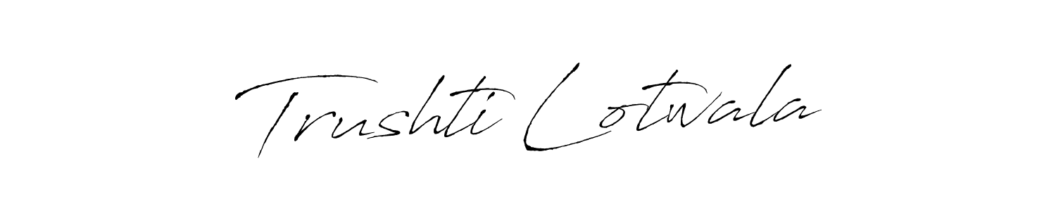 Make a beautiful signature design for name Trushti Lotwala. With this signature (Antro_Vectra) style, you can create a handwritten signature for free. Trushti Lotwala signature style 6 images and pictures png