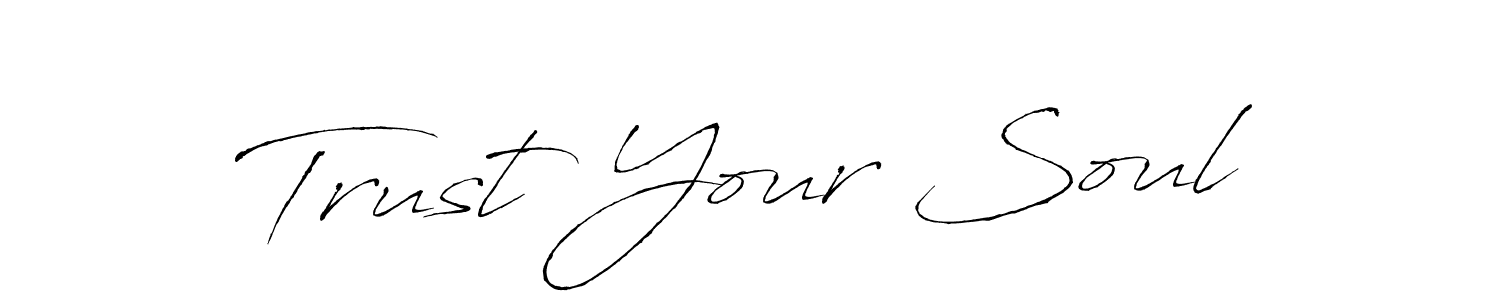 Design your own signature with our free online signature maker. With this signature software, you can create a handwritten (Antro_Vectra) signature for name Trust Your Soul. Trust Your Soul signature style 6 images and pictures png