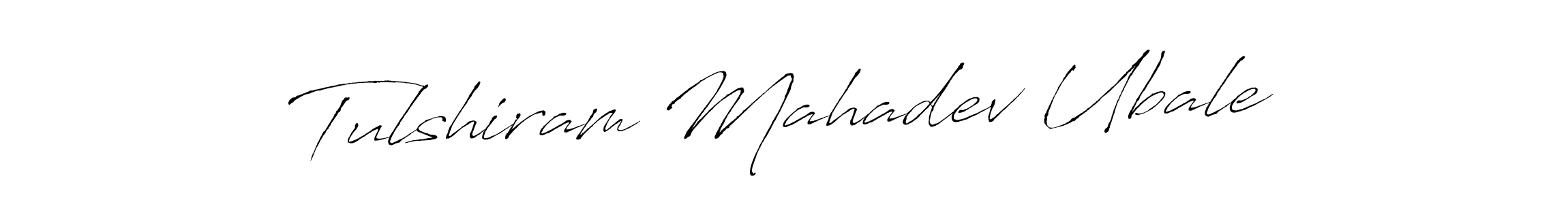 Make a beautiful signature design for name Tulshiram Mahadev Ubale. With this signature (Antro_Vectra) style, you can create a handwritten signature for free. Tulshiram Mahadev Ubale signature style 6 images and pictures png