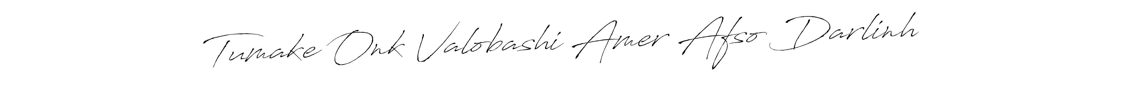 Make a beautiful signature design for name Tumake Onk Valobashi Amer Afso Darlinh. With this signature (Antro_Vectra) style, you can create a handwritten signature for free. Tumake Onk Valobashi Amer Afso Darlinh signature style 6 images and pictures png