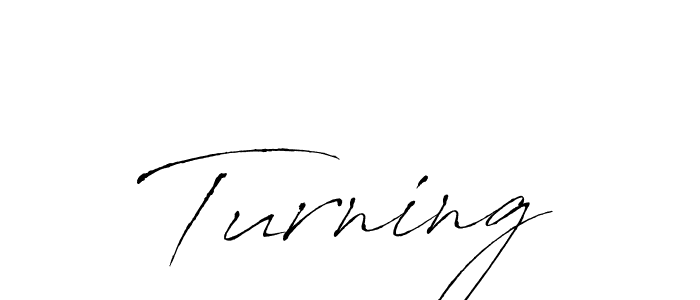 Create a beautiful signature design for name Turning. With this signature (Antro_Vectra) fonts, you can make a handwritten signature for free. Turning signature style 6 images and pictures png