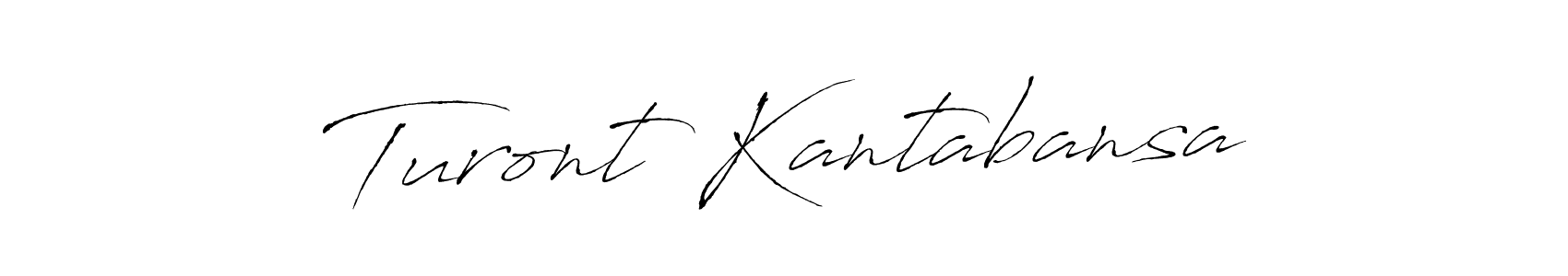 How to make Turont Kantabansa name signature. Use Antro_Vectra style for creating short signs online. This is the latest handwritten sign. Turont Kantabansa signature style 6 images and pictures png