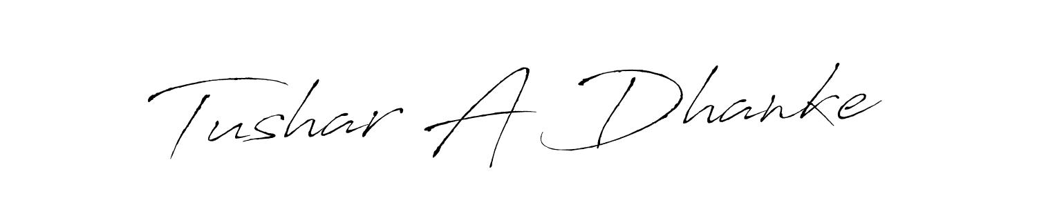 How to make Tushar A Dhanke signature? Antro_Vectra is a professional autograph style. Create handwritten signature for Tushar A Dhanke name. Tushar A Dhanke signature style 6 images and pictures png