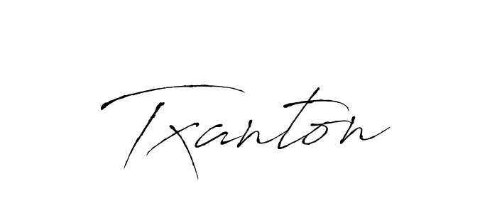 Make a beautiful signature design for name Txanton. With this signature (Antro_Vectra) style, you can create a handwritten signature for free. Txanton signature style 6 images and pictures png