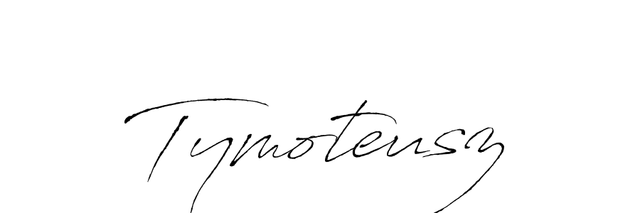Design your own signature with our free online signature maker. With this signature software, you can create a handwritten (Antro_Vectra) signature for name Tymoteusz. Tymoteusz signature style 6 images and pictures png