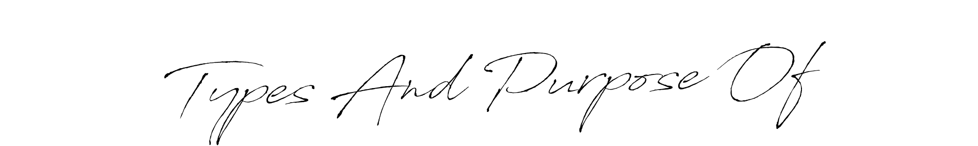 Also we have Types And Purpose Of name is the best signature style. Create professional handwritten signature collection using Antro_Vectra autograph style. Types And Purpose Of signature style 6 images and pictures png
