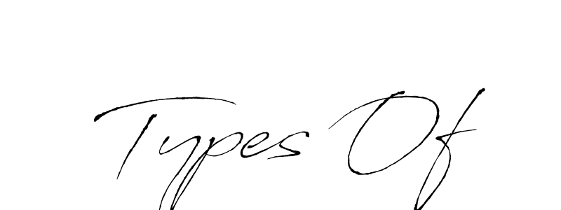 if you are searching for the best signature style for your name Types Of. so please give up your signature search. here we have designed multiple signature styles  using Antro_Vectra. Types Of signature style 6 images and pictures png