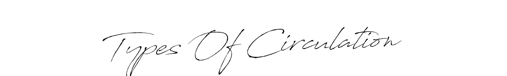 Make a short Types Of Circulation signature style. Manage your documents anywhere anytime using Antro_Vectra. Create and add eSignatures, submit forms, share and send files easily. Types Of Circulation signature style 6 images and pictures png