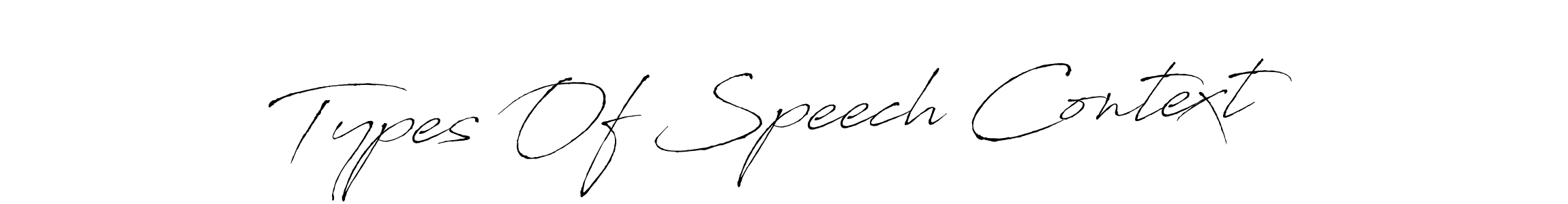 Make a beautiful signature design for name Types Of Speech Context. With this signature (Antro_Vectra) style, you can create a handwritten signature for free. Types Of Speech Context signature style 6 images and pictures png