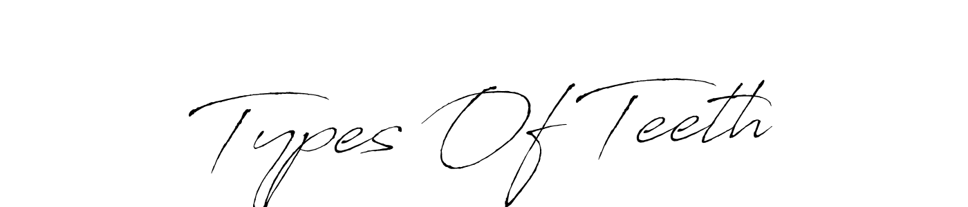 It looks lik you need a new signature style for name Types Of Teeth. Design unique handwritten (Antro_Vectra) signature with our free signature maker in just a few clicks. Types Of Teeth signature style 6 images and pictures png